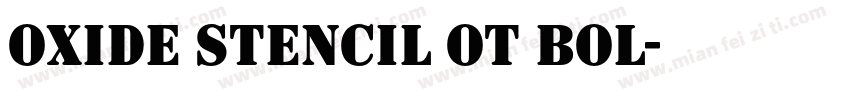 Oxide Stencil OT Bol字体转换